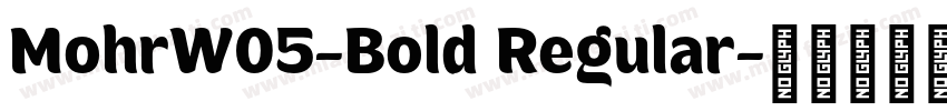 MohrW05-Bold Regular字体转换